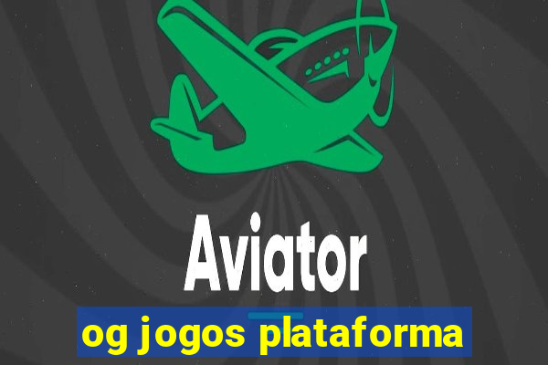 og jogos plataforma